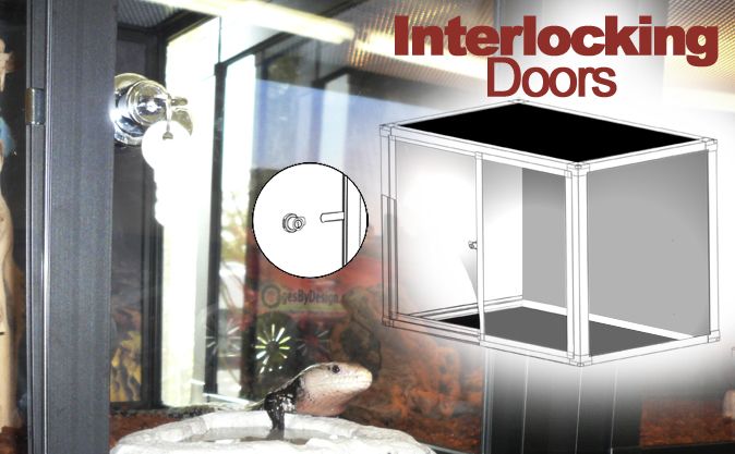 Interlocking Reptile Enclosure Doors
